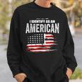 Proud American I Identify As An American Sweatshirt Gifts for Him