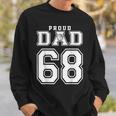 Proud Basketball Dad Number 68 Birthday Funny Fathers Day Sweatshirt Gifts for Him