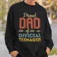 Proud Dad Of Official Teenager 13Th Birthday 13 Years Old V2 Sweatshirt Gifts for Him