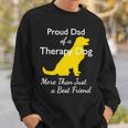 Proud Đa Of A Therapy Dog Dad More Than Just A Best Friends Sweatshirt Gifts for Him