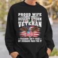 Proud Wife Of Desert Storm Veteran - Freedom Isnt Free Gift Men Women Sweatshirt Graphic Print Unisex Gifts for Him