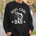 Reel Cool Dad Funny Fishing Fathers Day Gift Sweatshirt Gifts for Him