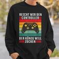 Reichet Mir Den Controller König Zocken I Konsole Gamer Sweatshirt Geschenke für Ihn