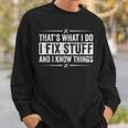 Retro Thats What I Do I Fix Stuff And I Know Things Sweatshirt Gifts for Him