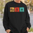 Rush Ru-S-H Periodic Table Elements Sweatshirt Gifts for Him