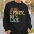 Schauspieler Superheld Mythos Legende Inspirierendes Zitat Schwarzes Sweatshirt Geschenke für Ihn