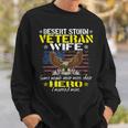 Some People Never Meet Their Hero Desert Storm Veteran Wife Men Women Sweatshirt Graphic Print Unisex Gifts for Him