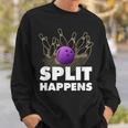 Split Happens I Bowling Kegeln Pin Kugel Kegelverein Sweatshirt Geschenke für Ihn