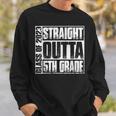 Straight Outta Fifth 5Th Grade Class Of 2023 Graduation Sweatshirt Gifts for Him