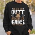 Talk To The Butt I Easter Bunny Design Rabbit Sweatshirt Gifts for Him