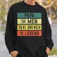 Taxifahrer Taxifahrer Retro Dad Papa Legend Sweatshirt Geschenke für Ihn