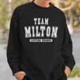 Team Milton Lifetime Member Family Last Name Sweatshirt Gifts for Him