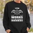 Team Works Lifetime Member Legend Sweatshirt Gifts for Him