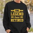 The Legend Has Retired Sweatshirt Gifts for Him
