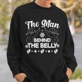 The Man Behind The Belly New Dad Sweatshirt Gifts for Him