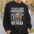 The Only Thing I Love More Than Being A Firefighter Dad Sweatshirt Gifts for Him