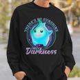 Theres No Sunshine Only Darkness Shiny Sweatshirt Gifts for Him