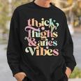 Thick Thighs Aries Vibes March April Birthday Groovy Zodiac Sweatshirt Gifts for Him