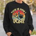 This Is How I Roll Bowling Lover Retro Vintage Funny Novelty Men Women Sweatshirt Graphic Print Unisex Gifts for Him