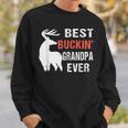 Unique Best Buckin Grandpa Ever For Dad Fathers Day Sweatshirt Gifts for Him