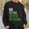 Veterans Day Dad The The Myth The Veteran Military Gift Sweatshirt Gifts for Him