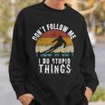 Vintage Dont Follow Me I Do Stupid Things Cool Skiing Gift Sweatshirt Gifts for Him