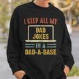 Vintage I Keep All My Dad Jokes In A Dad A Base Fathers Day Sweatshirt Gifts for Him