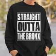 Vintage Straight Outta The Bronx Gift Sweatshirt Gifts for Him
