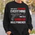 We Are Redefining Everything This Is A Cordless Hole Puncher Sweatshirt Gifts for Him