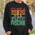 Womens Vintage Its Not A Dad Bod Its A Father Figure Fathers Day Sweatshirt Gifts for Him