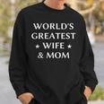 Worlds Greatest Wife & Mom Best Mothers Day Gift Men Women Sweatshirt Graphic Print Unisex Gifts for Him