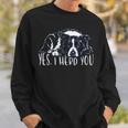 Yes I Herd You Border Collie Dog Saying Dog Sweatshirt Gifts for Him