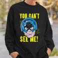 You Can’T See Me Superheropeacemaker Sweatshirt Gifts for Him