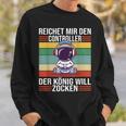 Zocken Reichet Mir Den Controller König Ps5 Konsole Gamer Sweatshirt Geschenke für Ihn