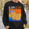 Zoo Animal Retro Rodent Funny Capybara Be Happy Be Capy Sweatshirt Gifts for Him