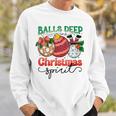 Balls Deep In Christmas Spirit Funny Santa Xmas Holiday Men Women Sweatshirt Graphic Print Unisex Gifts for Him