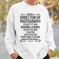 Being A Director Of Photography Like Riding A Bike Sweatshirt Gifts for Him