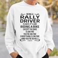 Being A Rally Driver Like Riding A Bike Sweatshirt Gifts for Him