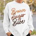 Brown Sugar Babe Proud Woman Black Melanin Pride Sweatshirt Gifts for Him