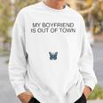 Butterfly My Boyfriend Is Out Of Town Sweatshirt Gifts for Him