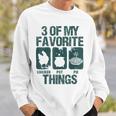 Chicken Pot Pie 3 Of My Favorite Things Farm Animal Lover V4 Sweatshirt Gifts for Him