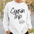 Cousin Trip 2023 Reunion Family Vacation Birthday Road Trip Sweatshirt Gifts for Him