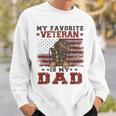 Dad Veterans Day My Favorite Veteran Is My Dad Costume Gifts Sweatshirt Gifts for Him