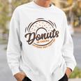 Donuts Is There Anything They Cant Do Food Lover Funny Pun Sweatshirt Gifts for Him