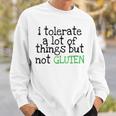 Funny I Tolerate A Lot Of Things But Not Gluten Sweatshirt Gifts for Him