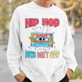 Hip Hop Psws Don’T Stop Sweatshirt Gifts for Him