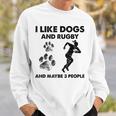 I Like Dogs And Rugby And Maybe 3 People Funny Dogs Lovers Sweatshirt Gifts for Him