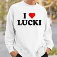 I Love Lucki I Heart Lucki Sweatshirt Gifts for Him
