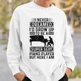 I Never Dreamed Id Grow Up To Be A Super Sexy Piano Player Sweatshirt Gifts for Him
