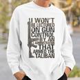 I Wont Be Lectured On Gun Control By An Administration Sweatshirt Gifts for Him